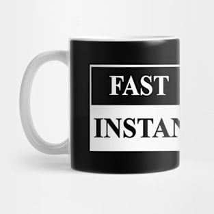 fast money instant fame Mug